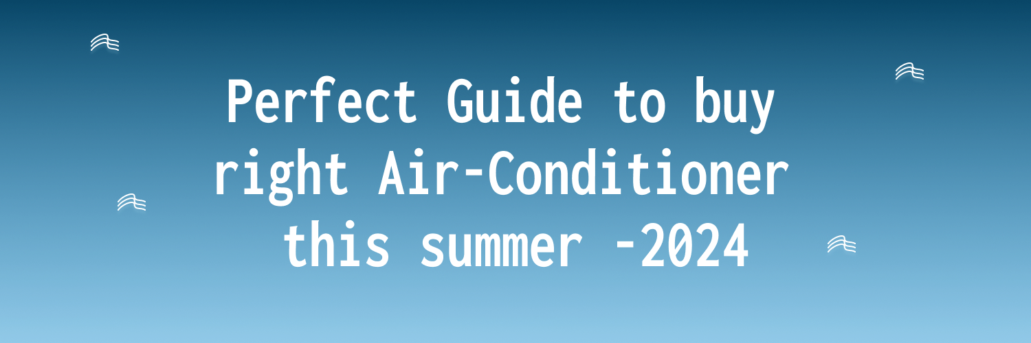 The Ultimate Guide to Buying Air Conditioners: Stay Cool and Informed ...